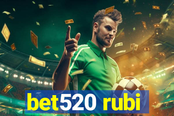 bet520 rubi